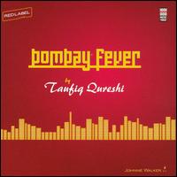 Taufiq Qureshi - Bombay Fever lyrics