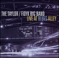 The Taylor/Fidyk Big Band - Live at Blues Alley lyrics