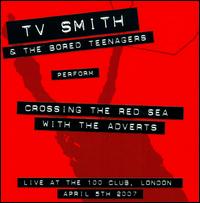 TV Smith & the Bored Teenagers - Crossing the Red Sea with the Adverts [live] lyrics
