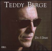 Teddy Berge - Do I Dare lyrics