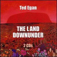 Ted Egan - The Land Downunder lyrics