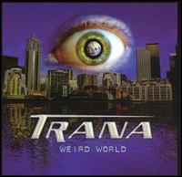 Trana - Weird World lyrics
