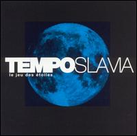 Tempo Slavia - Le Jeu des Etoiles lyrics
