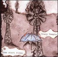 Tracy Temple - Some Start Fires lyrics