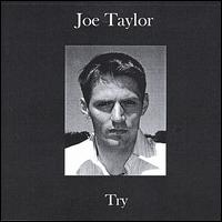 Joe Taylor [Rock] - Try lyrics