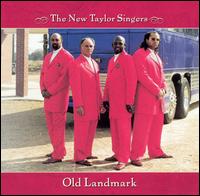 The New Taylor Singers - Old Landmark lyrics