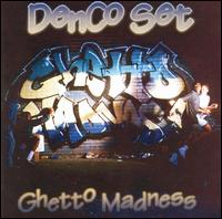 Denco Set - Ghetto Madness lyrics