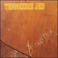 Tennessee Jed - Acoustica lyrics
