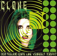 Clone - Not Feeling Quite Like Yourself Today? lyrics