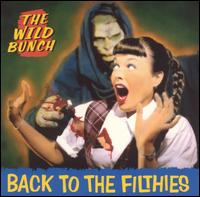 Wild Bunch - Back to the Filthies lyrics
