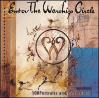 100 Portraits - Enter the Worship Circle lyrics