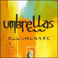 Umbrellas - Illuminare lyrics