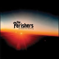 The Perishers - Let There Be Morning lyrics