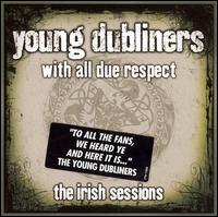 The Young Dubliners - With All Due Respect: The Irish Sessions lyrics