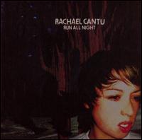 Rachael Cantu - Run All Night lyrics