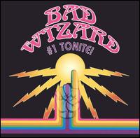 Bad Wizard - #1 Tonite! lyrics