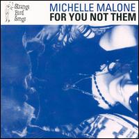Michelle Malone - For You Not Them lyrics