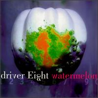 Driver Eight - Watermelon lyrics