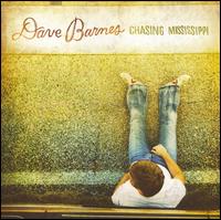 Dave Barnes - Chasing Mississippi lyrics