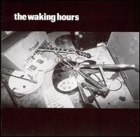 The Waking Hours - The Waking Hours lyrics