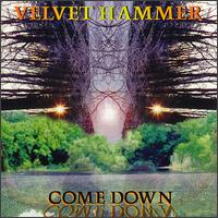Velvet Hammer - Come Down lyrics