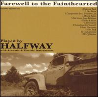 Halfway - Farewell to the Fainthearted lyrics