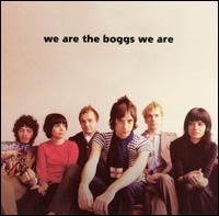 The Boggs - We Are the Boggs We Are lyrics