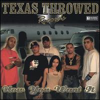 Texas Throwed - How You Want It lyrics