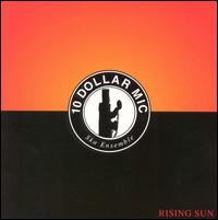10 Dollar Mic - Rising Sun lyrics