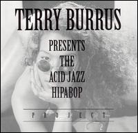Terry Burrus - Acid Jazz Hip Abop Project lyrics