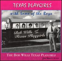The Bob Wills Texas Playgirls - Texas Playgirls With Some of the Boys lyrics
