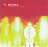 Jay Roulston - Monkey Mind Control lyrics