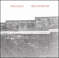 Tom Lucas - Red Letter Day lyrics