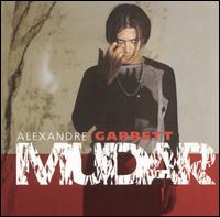 Alexandre Garrett - Mudar lyrics