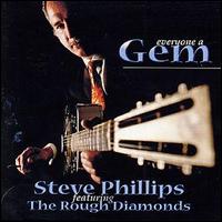 Steve Phillips [Blues] - Every One a Gem lyrics