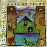 The Rossi Brothers - Rain of Tears lyrics