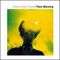 Terry Manning - Home Sweet Home lyrics