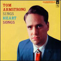 Tom Armstrong - Sings Heart Songs lyrics