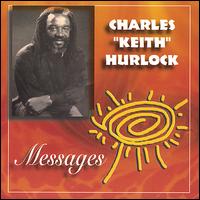 Charles "Keith" Hurlock - Messages lyrics