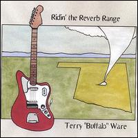 Terry ''Buffalo'' Ware - Ridin' the Reverb Range lyrics