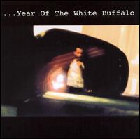 ...Year of the White Buffalo - ...Year of the White Buffalo lyrics