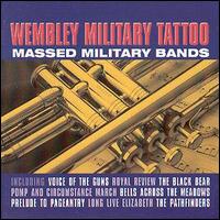 Massed Bands - Wembly Military Tattoo lyrics