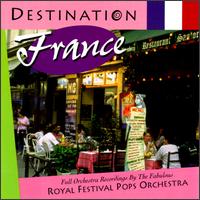 The Royal Festival Pops Orchestra - Destination France lyrics