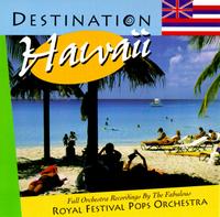 The Royal Festival Pops Orchestra - Destination Hawaii lyrics