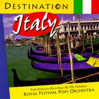 The Royal Festival Pops Orchestra - Destination Italy lyrics