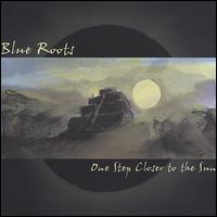 Blue Roots - One Step Closer to the Sun lyrics