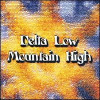 Blue Mother Tupelo - Delta Low, Mountain High lyrics