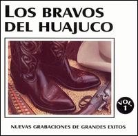 Los Bravos del Huajuco - Nuevas Grabaciones de Grandes Exitos, Vol. 1 lyrics