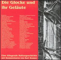 Kurt Kramer - Die Glocke und ihr Gelute lyrics
