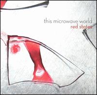 This Microwave World - Red States lyrics